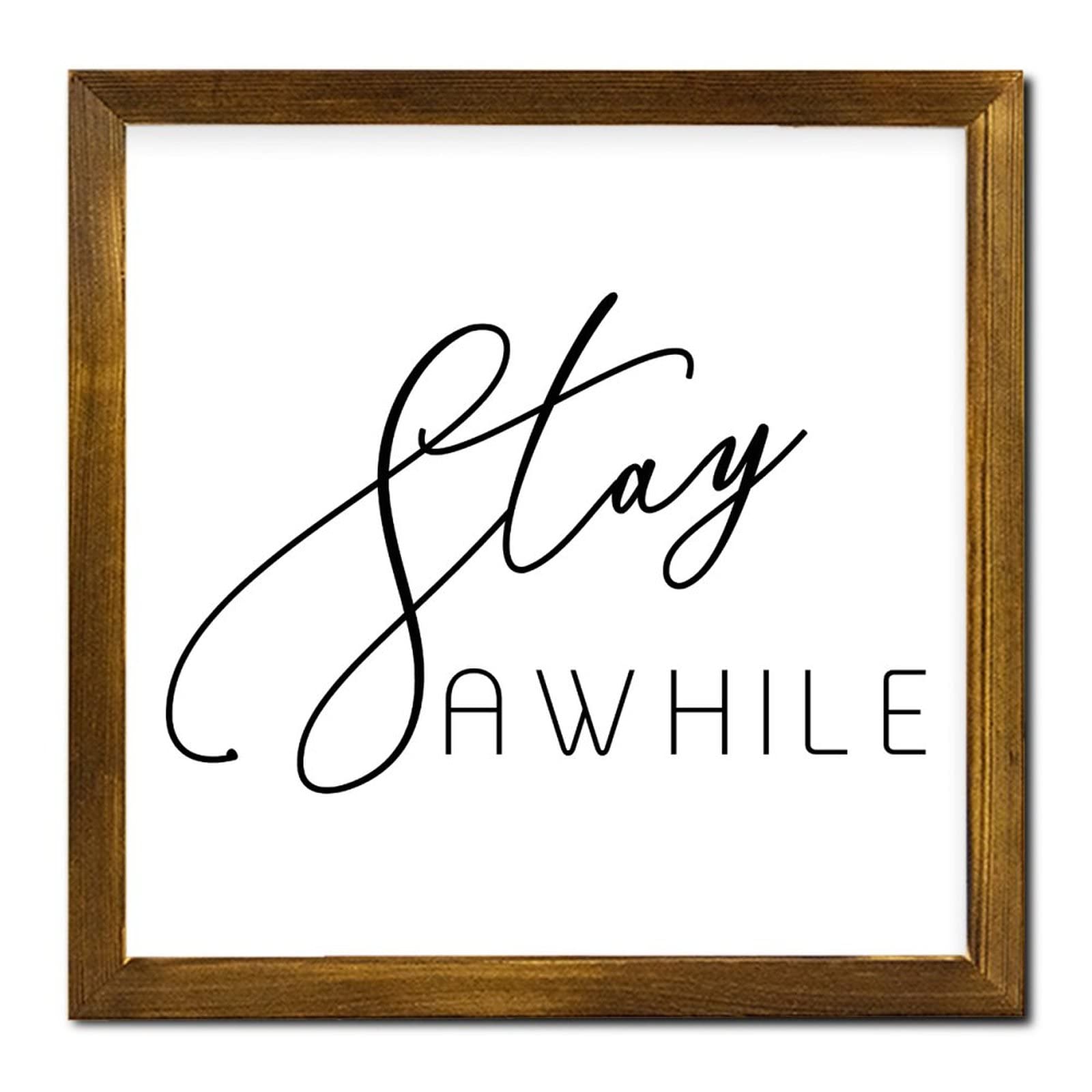 Yivxa Tin-822 Frame Sign Stay Awhile Sign Christian Gift Funny Quote Home Decor Wall Decor Family Quotes Wooden Sign Wall Decor 8X8 Inch