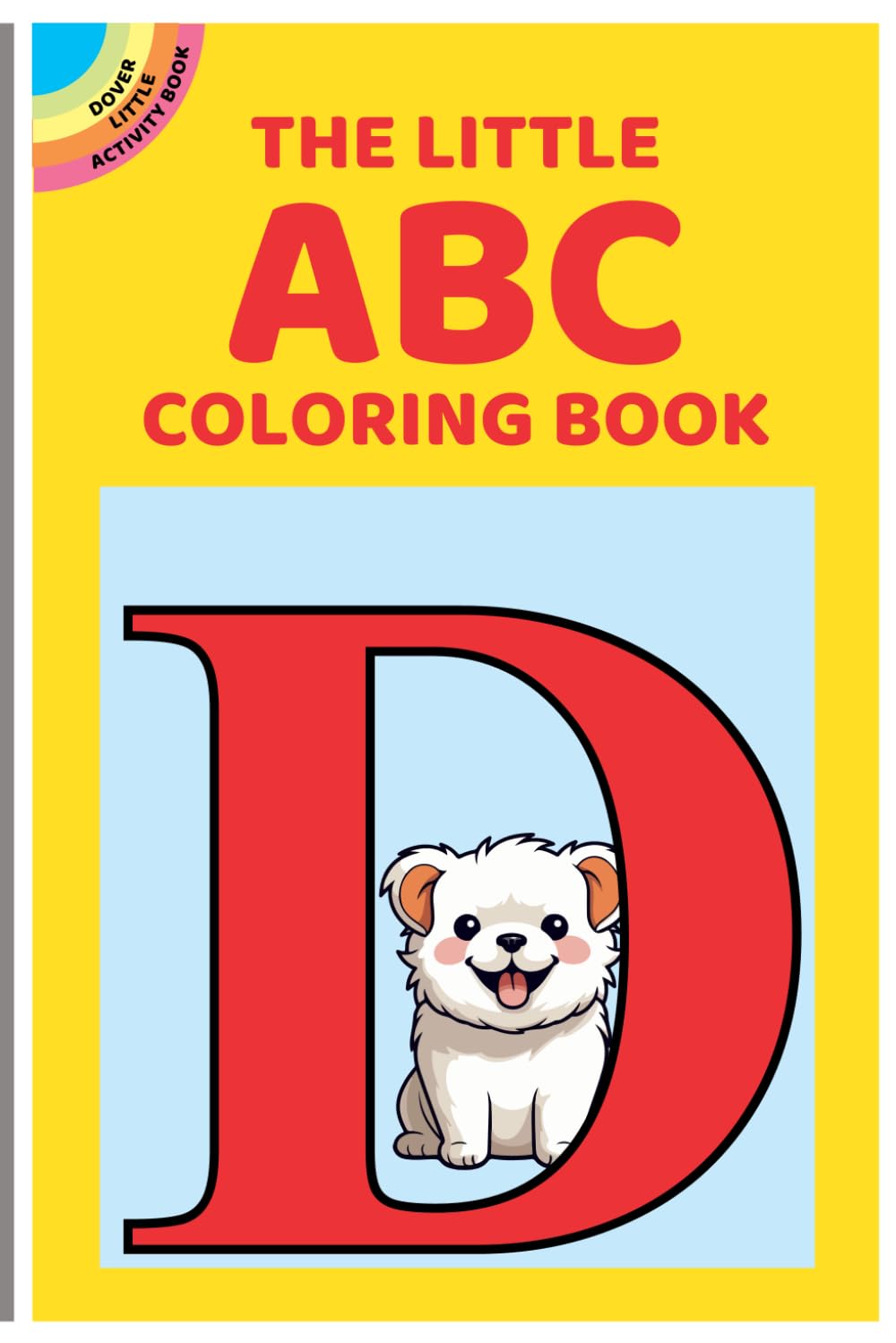 ABC Coloring Book For Kids: Toddlers and Preschoolers
