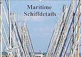  Maritime Schiffdetails (Wandkalender 2019 DIN A2 quer): Der Zauber von Schiffen steckt im Detail (Geburtstagskalender, 14 Seiten ) (CALVENDO Mobilitaet)