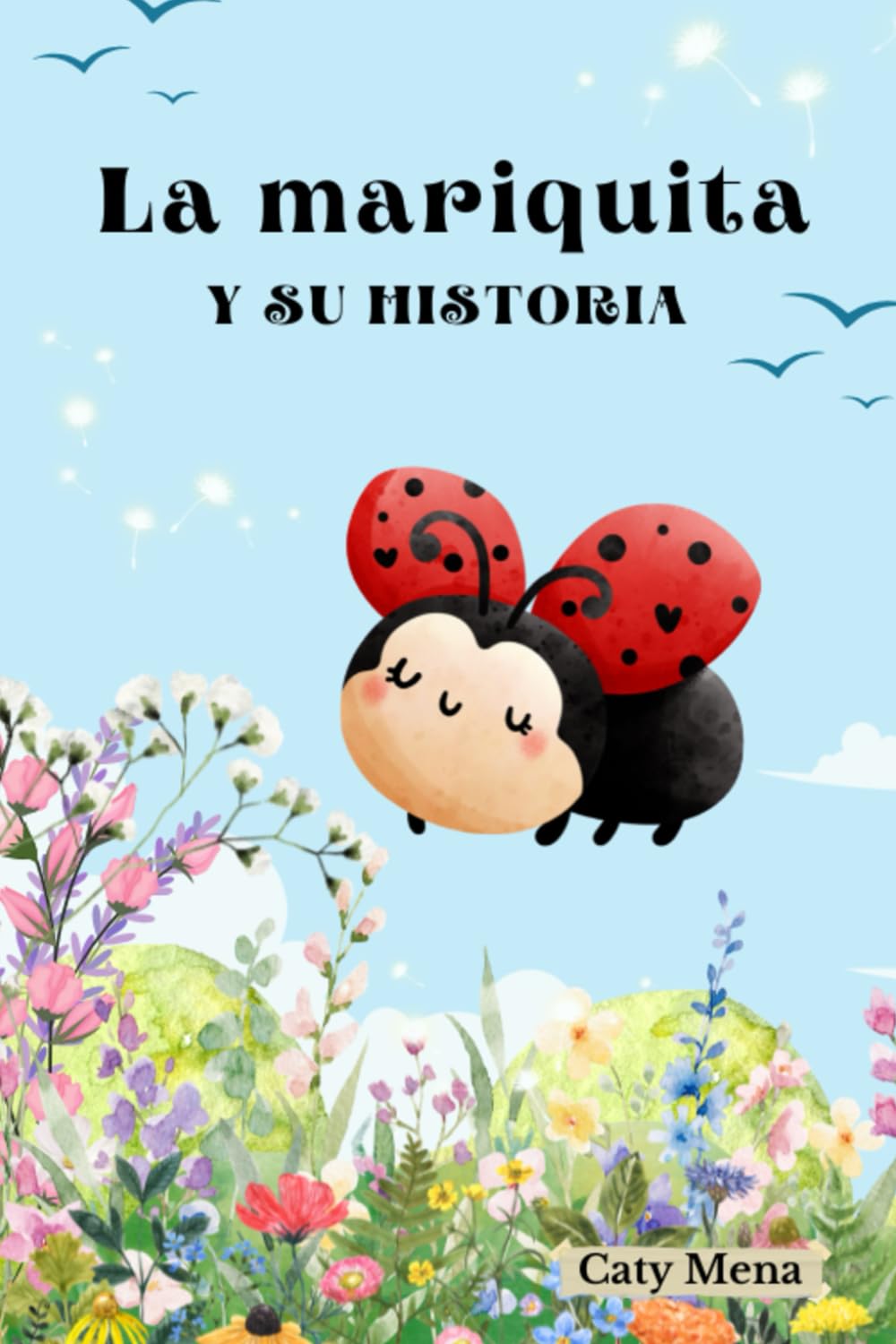 La mariquita y su historia (Libros para niños de animales | Educativos y Divertidos | Edad 0-8 años)