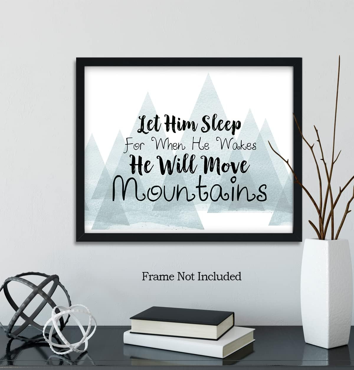 Govivo Let Him Sleep For When He Wakes He Will Move Mountains - Kids Bedroom Decor for Boys - Above Crib Decor - Nursery Wall Decorations - Motivational Quote for Boys - 14x11 unframed print