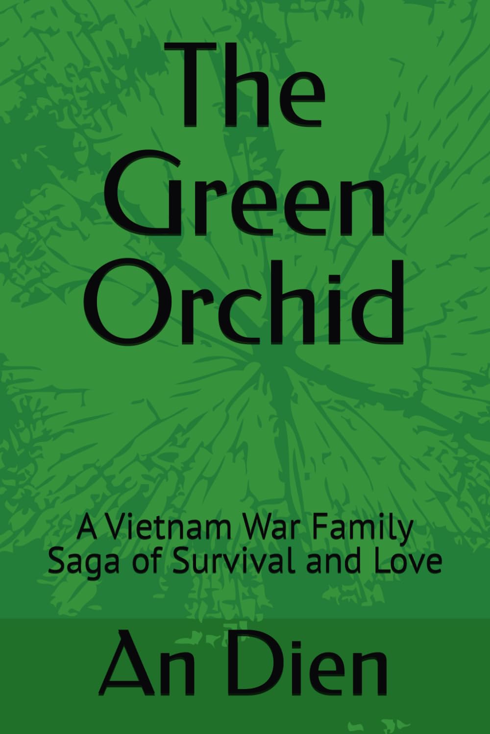 The Green Orchid: A Vietnam War Family Saga of Survival and Love (After the War)