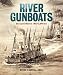 River Gunboats: An Illustrated Encyclopedia