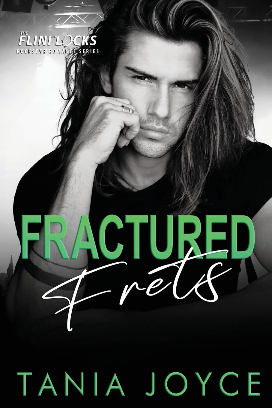 Fractured Frets: A Married in Vegas Rockstar Romance: 4 (The Flintlocks Series)