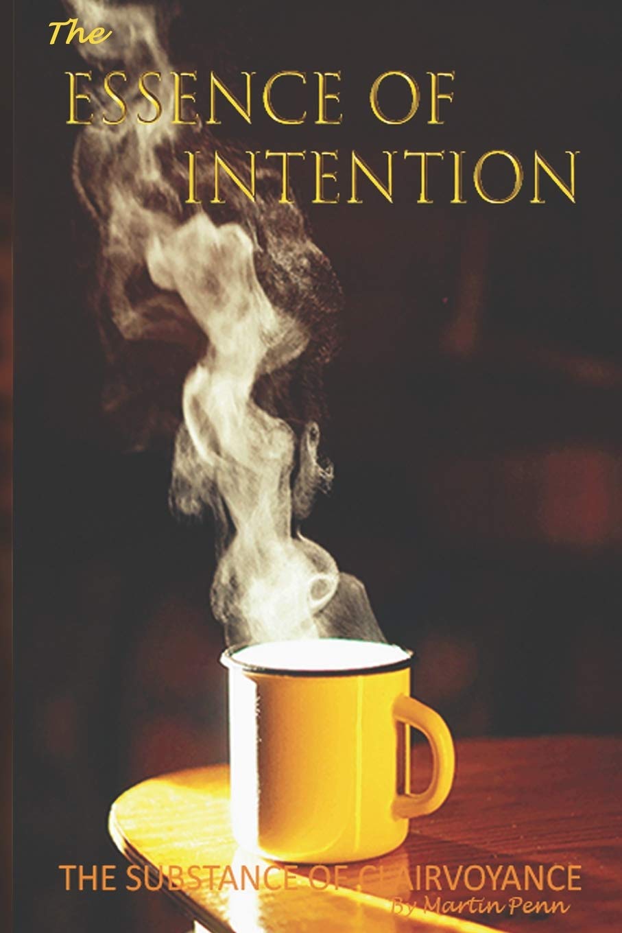 The Essence of Intention: The Substance of Clairvoyance