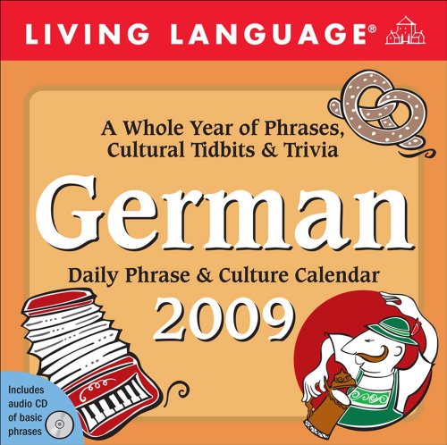 Living Language German Daily Phrase & Culture 2009 Calendar Living Language German Daily Phrase & Culture 2009 Calendar