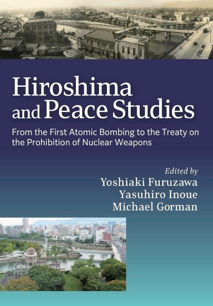 Amazon.co.jp: Hiroshima and Peace Studies: From the First Atomic