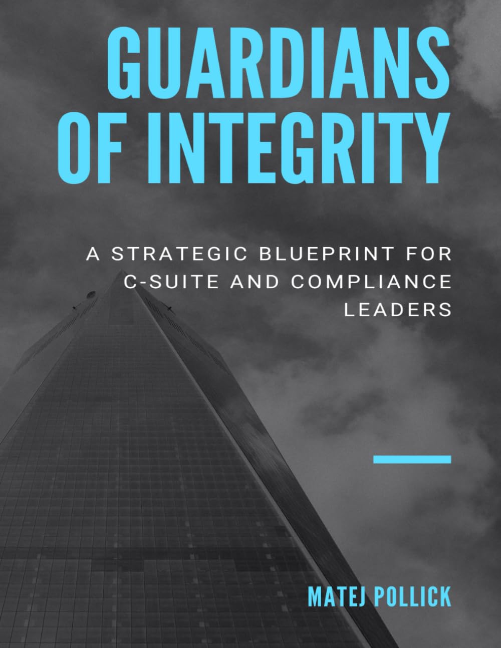 Guardians of Integrity: A Strategic Blueprint for C-Suite and Compliance Leaders