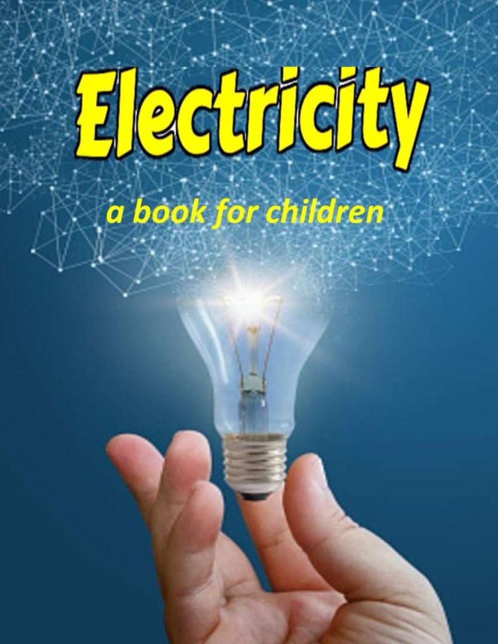 Electricity - a book for children: Teaching kids about electricity (Inquiring minds)