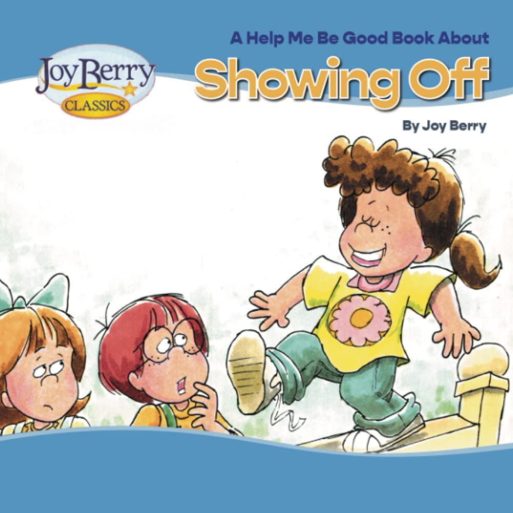 Help Me Be Good Book about Showing Off