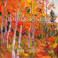Erin Hanson Open Impressionism Volume II, 3rd Edition, Coffee Table Art Book Hardcover with Dust Jacket 12x12 in 0692187782 Book Cover