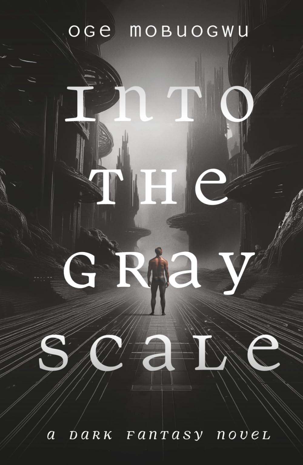 Into the Gray Scale: A dark fantasy novel