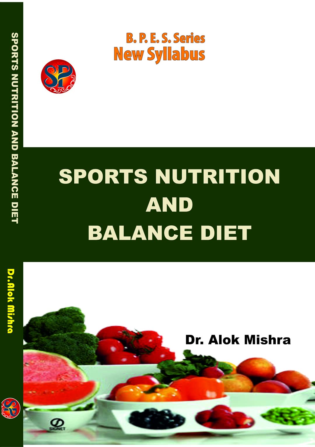 Sports Nutrition and Balance Diet - BPES Physical Education Course Book [Paperback] Dr. Alok Mishra