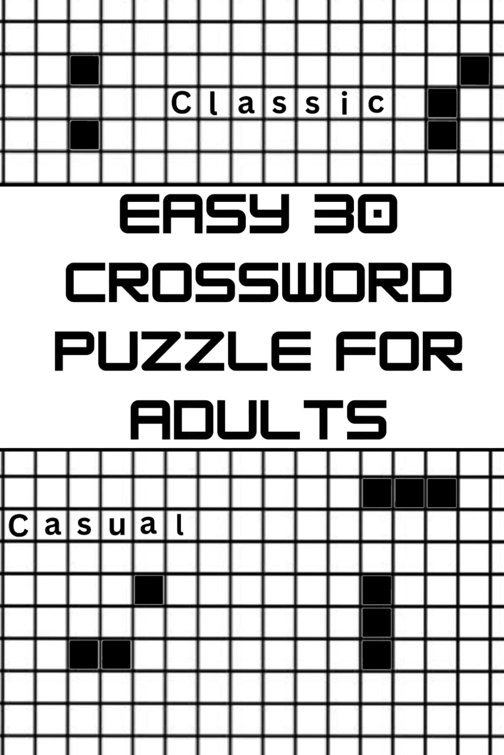 Easy 30 Crossword Puzzles for Adults: 30 Themed Crosswords with Large Print Answers • Animals, History, Science, Sports, Geography & More