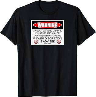 Golf Swing Warning - Men Women Golfer Apparel Golf T-Shirt