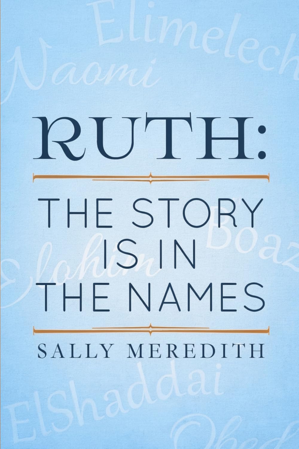 Ruth: The Story is in the Names