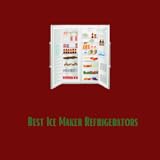 Best Ice Maker Refrigerators