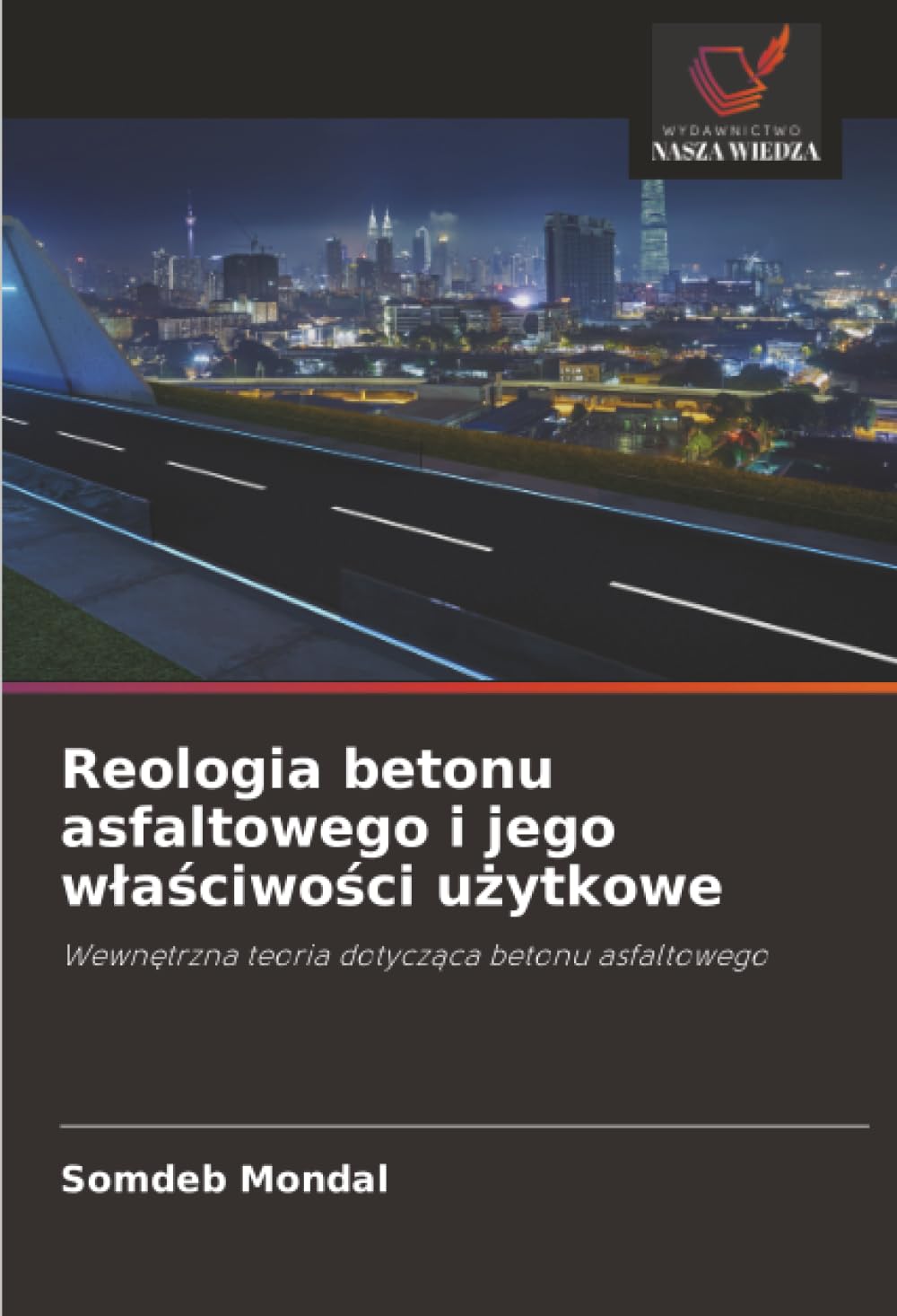 Reologia betonu asfaltowego i jego wlaściwości użytkowe: Wewn¿trzna teoria dotycz¿ca betonu asfaltowego