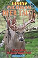 Stores Behind Michigan's Biggest Bucks (Great Michigan Deer Tales, 8) 0971035598 Book Cover