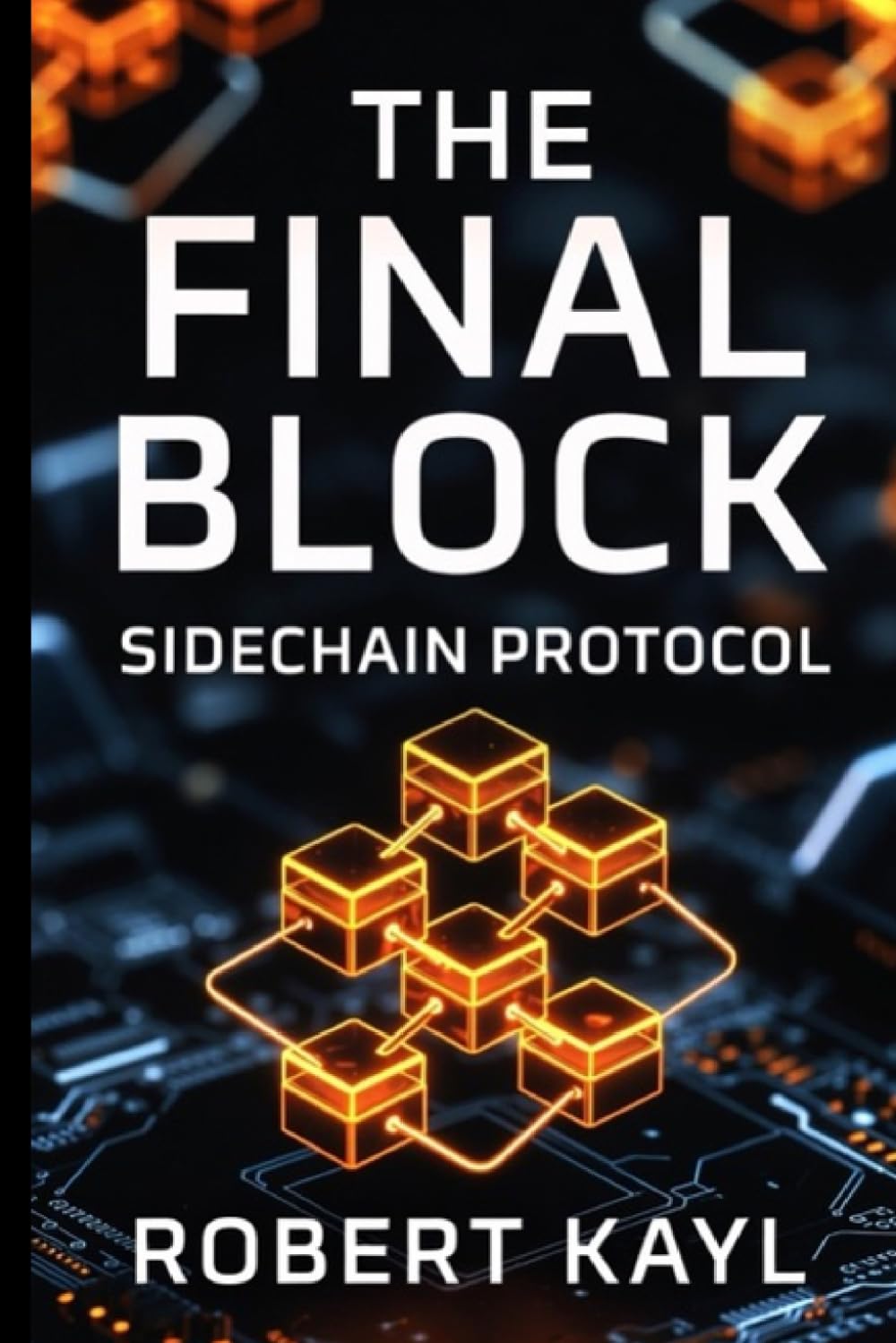 The Final Block: Sidechain Protocol