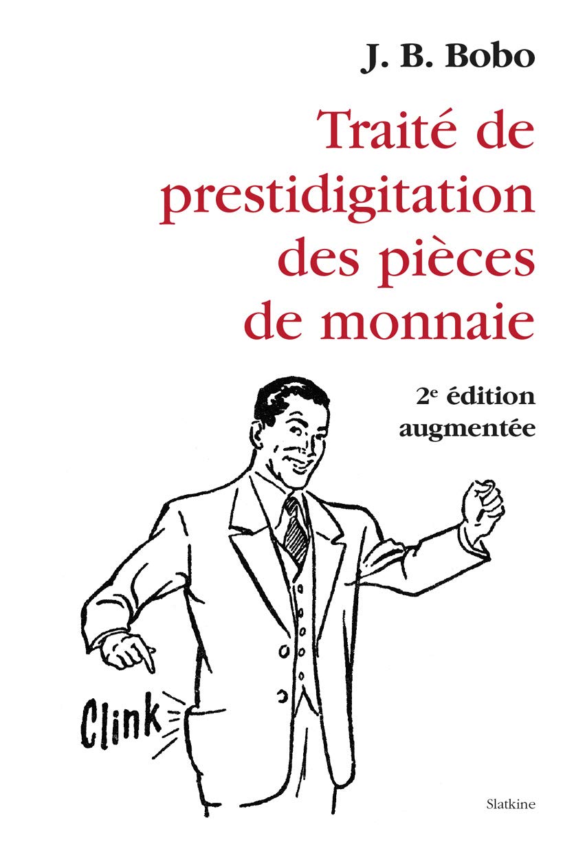 Traité de prestidigitation des pièces de monnaie pour animer vos soirées