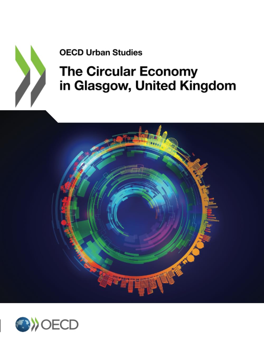 The Circular Economy in Glasgow, United Kingdom: Oecd Urban Studies