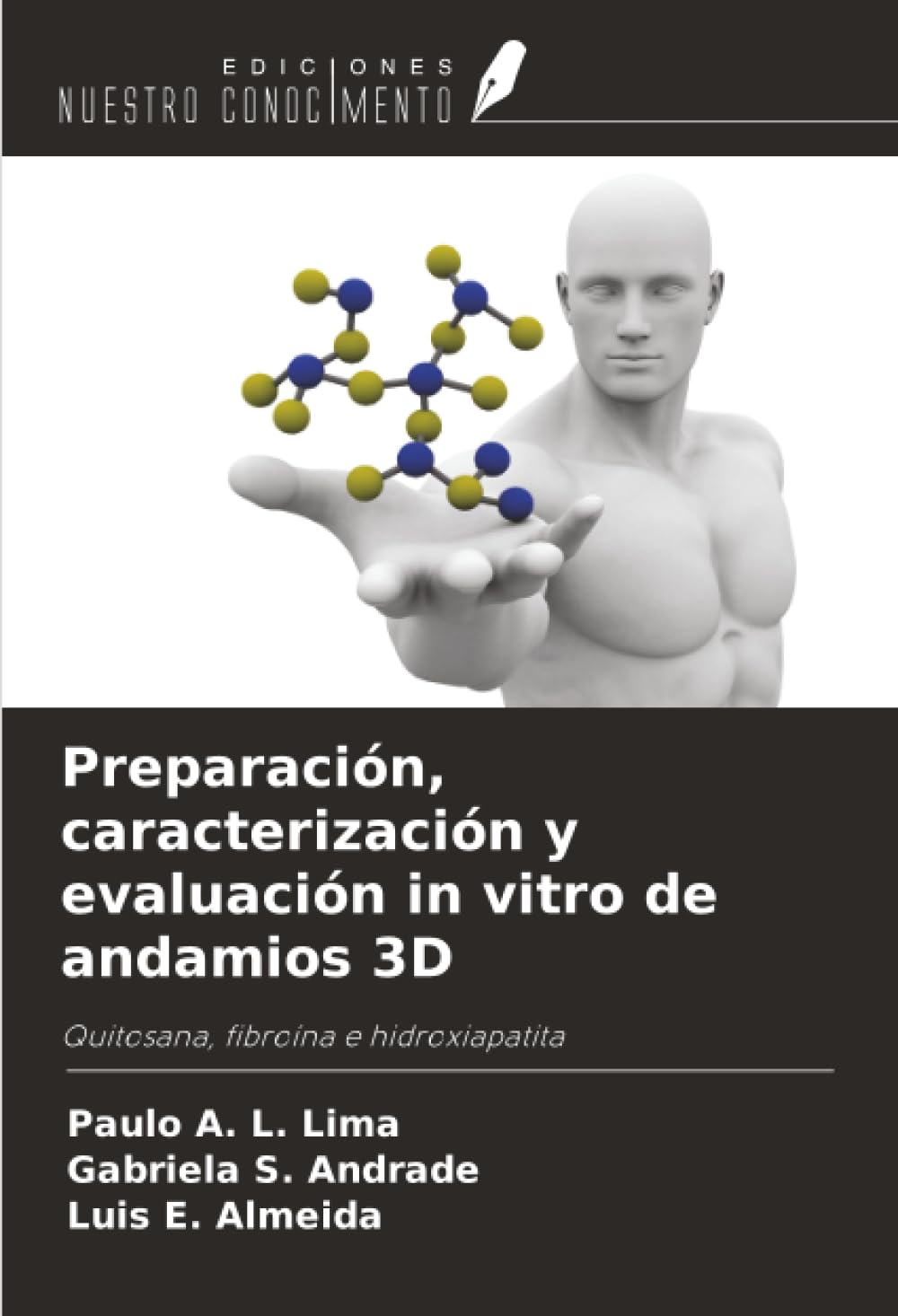 Preparación, caracterización y evaluación in vitro de andamios 3D: Quitosana, fibroína e hidroxiapatita