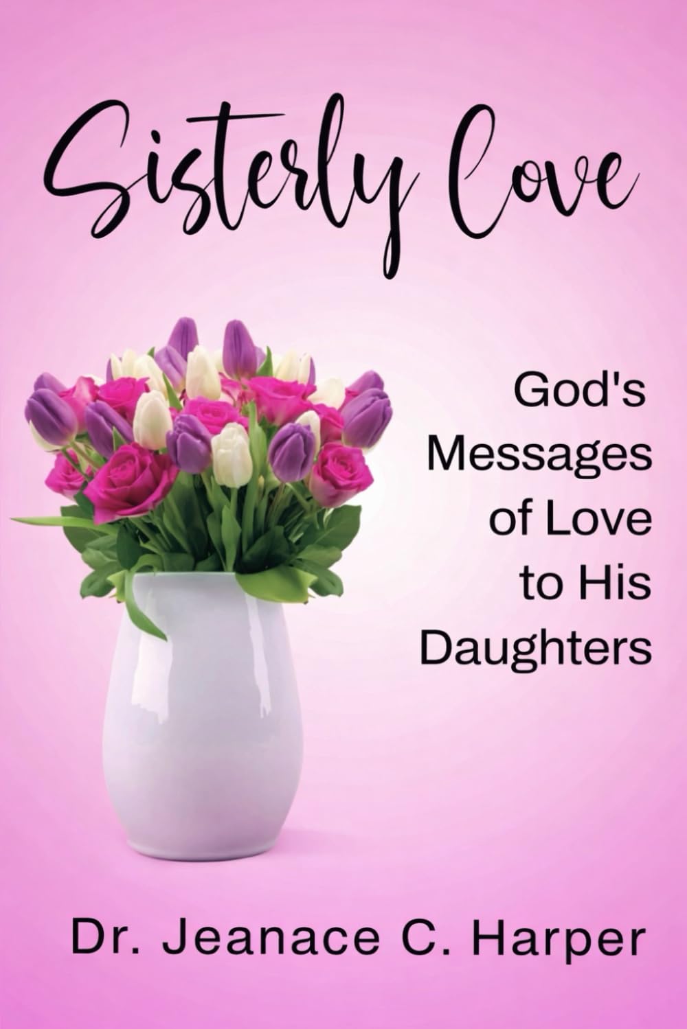 Sisterly Love: God's Messages to His Daughters