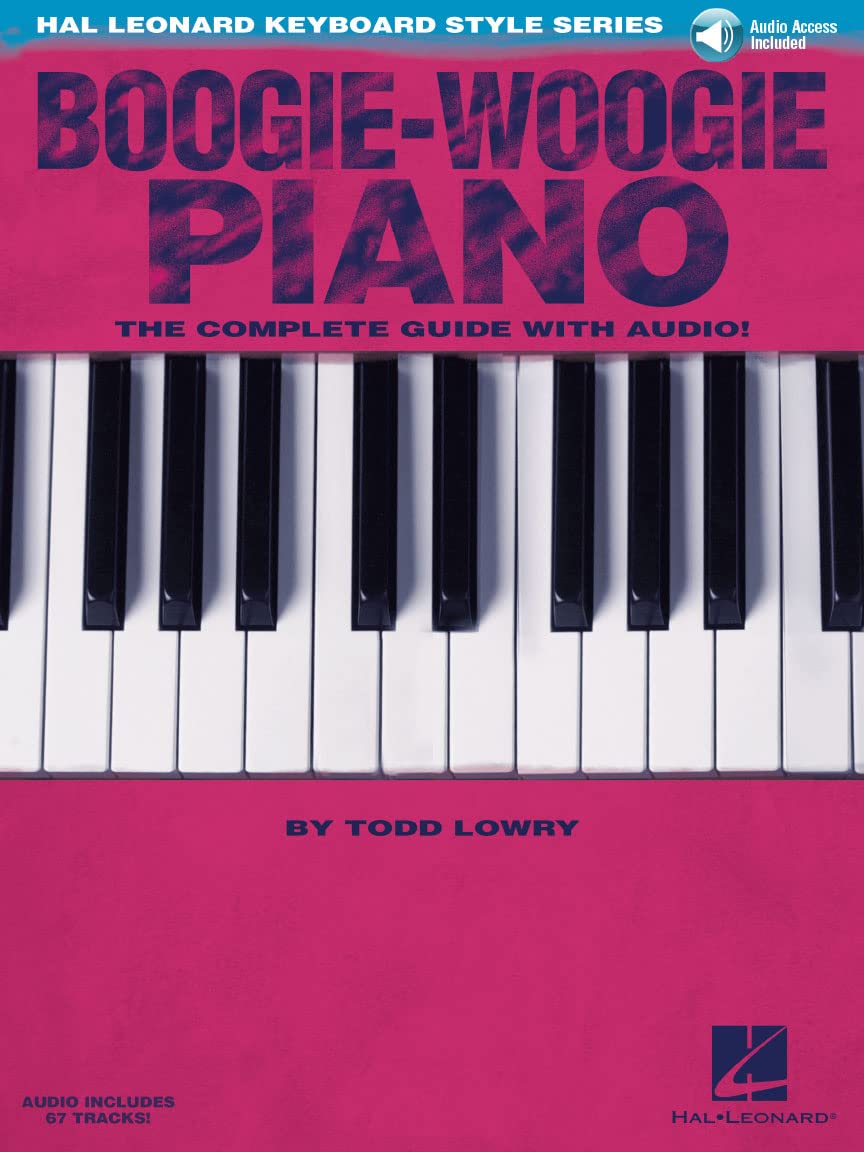 Boogie-Woogie Piano The Complete Guide with Online Audio | Hal Leonard Keyboard Style Series | Sheet Music Book for Piano with Step-by-Step Piano Method | Learn Blues Piano Techniques and Riffs