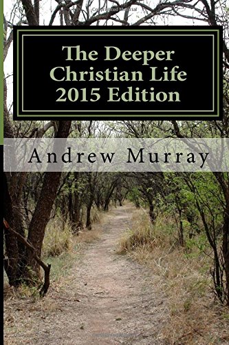 The Deeper Christian Life 2015 Edition 1511931140 Book Cover