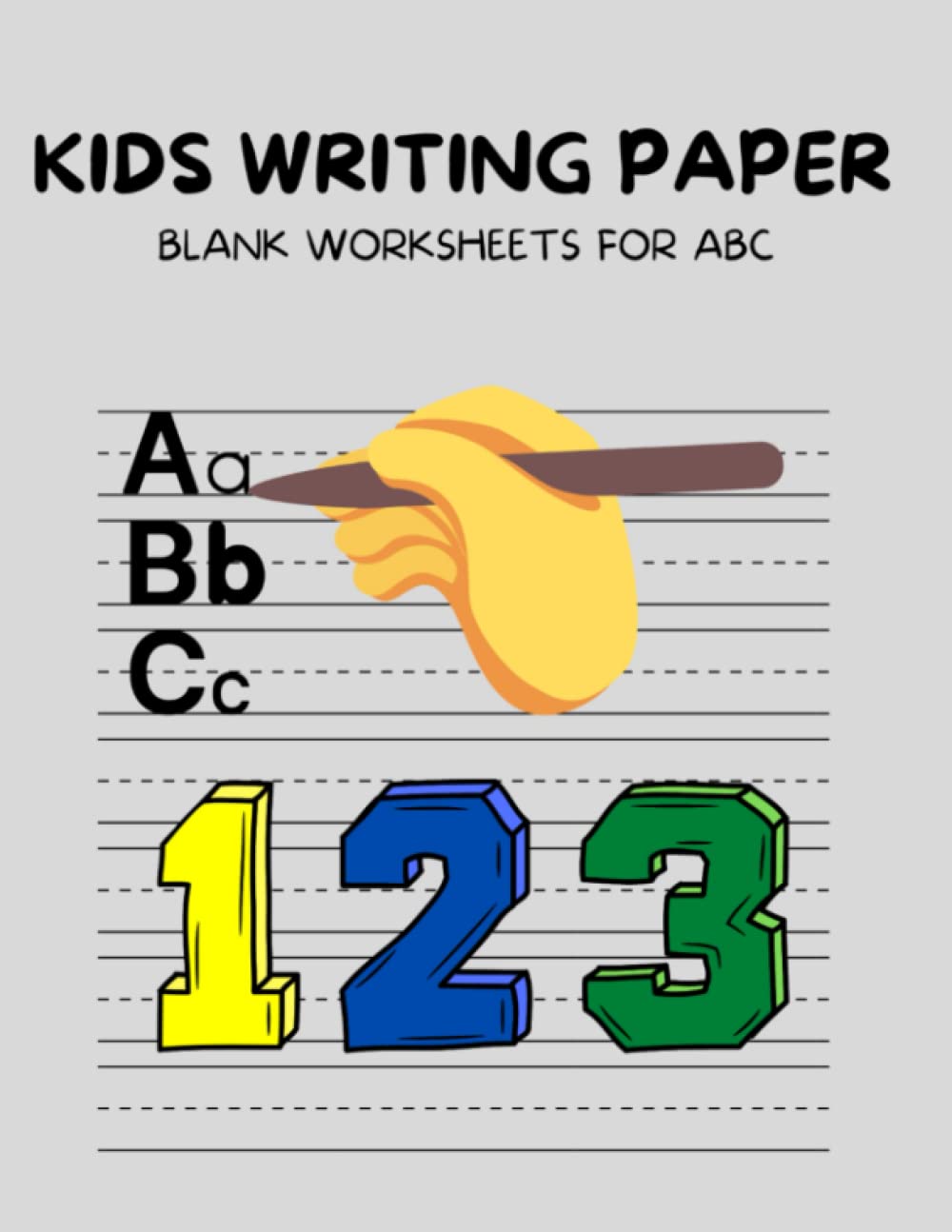 Kids Writing Paper: Blank Worksheets for ABC or 123 | Great for Penmanship, handwriting practice | Worksheet with dotted lines for Upper Case and Lower Case