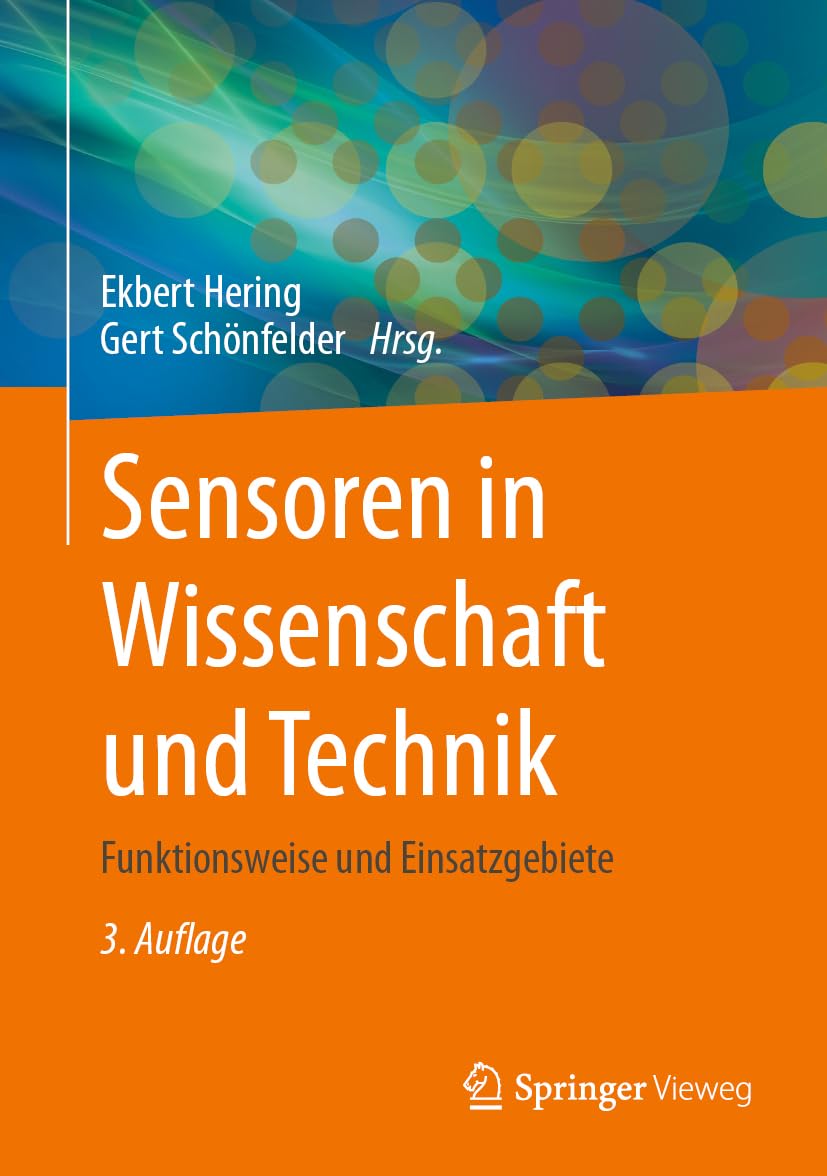 Sensoren in Wissenschaft Und Technik: Funktionsweise Und Einsatzgebiete