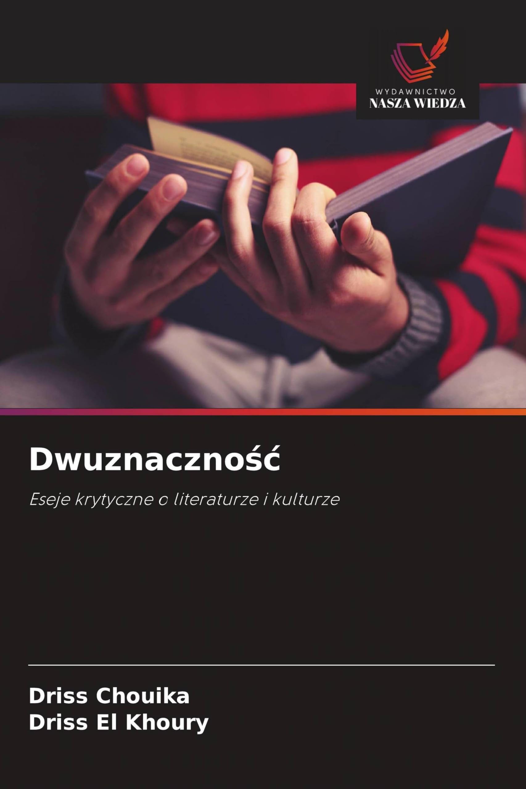 Dwuznaczno¿¿: Eseje krytyczne o literaturze i kulturze