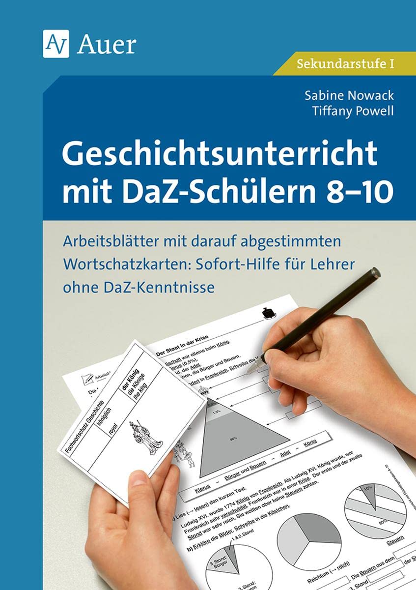 Geschichtsunterricht mit DaZ-Schülern 8-10: Arbeitsblätter mit darauf abgestimmten Wortschatzkarten. Sofort-Hilfe für Lehrer ohne DaZ-Kenntniss (8. bis 10. Klasse)