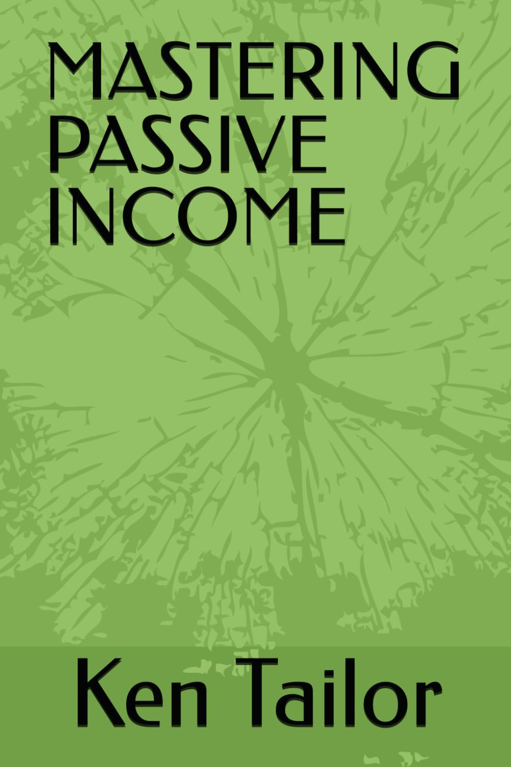 MASTERING PASSIVE INCOME