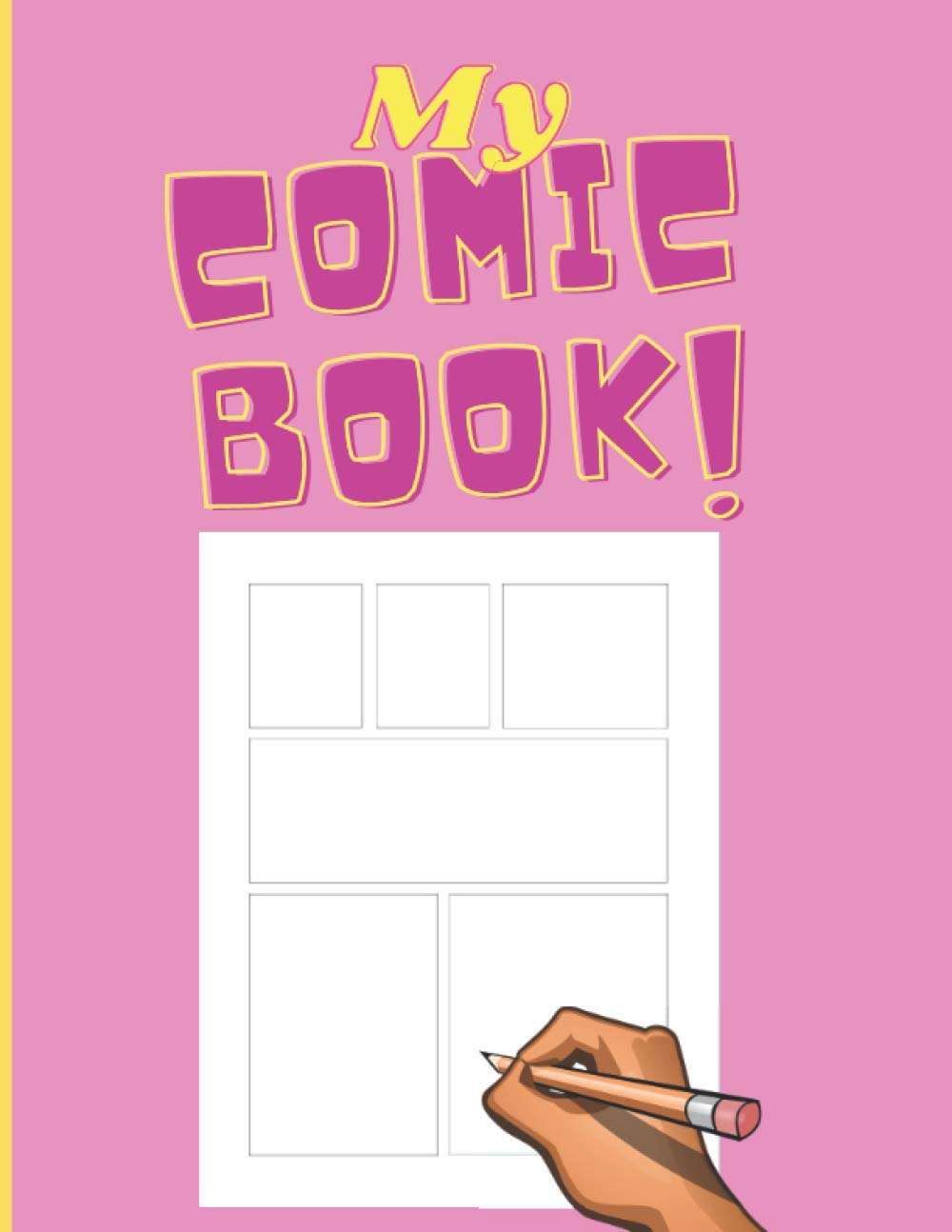 my comic book !: an album of 110 blank boards to fill with stories and your own drawings | 8,5 x 11 inches | pages ready for the adventures of your characters