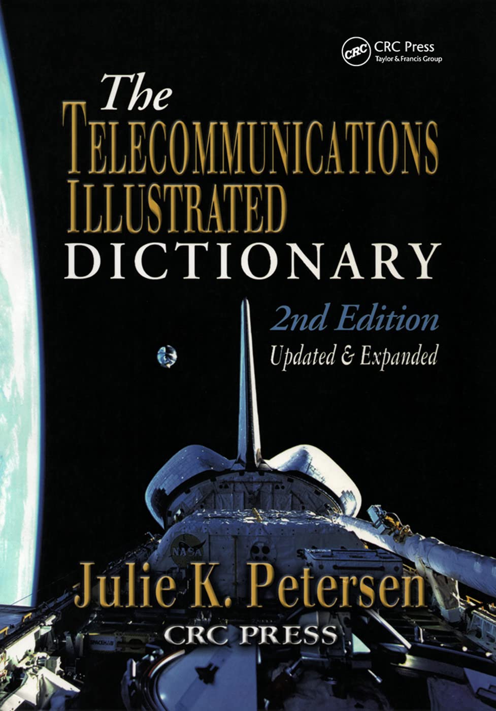 The Telecommunications Illustrated Dictionary (Advanced & Emerging Communications Technologies)