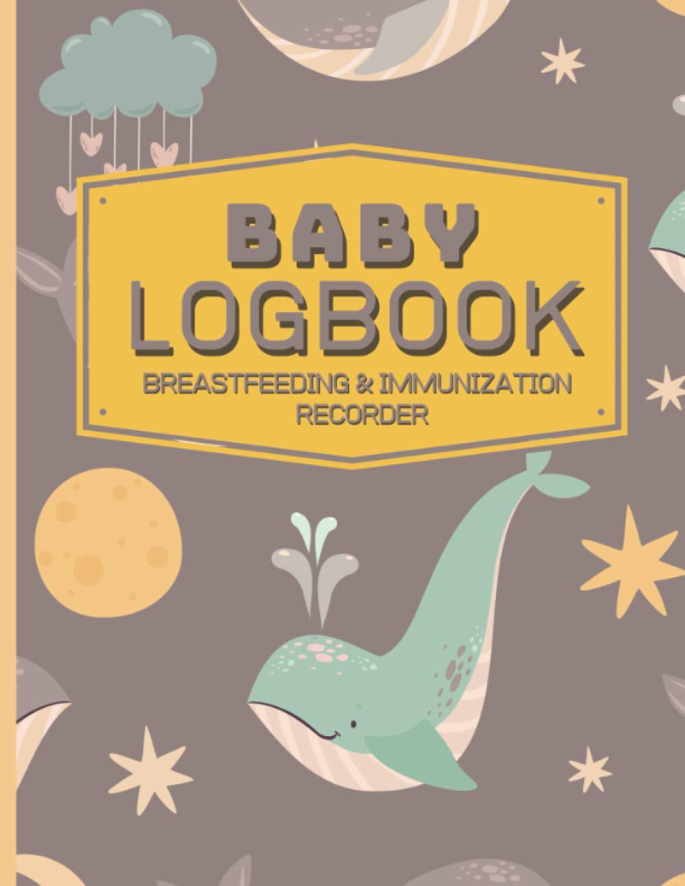 Baby Log Book For Newborns: Breastfeeding Log Book || Immunization Schedule || Baby Tracker Journal For Newborns