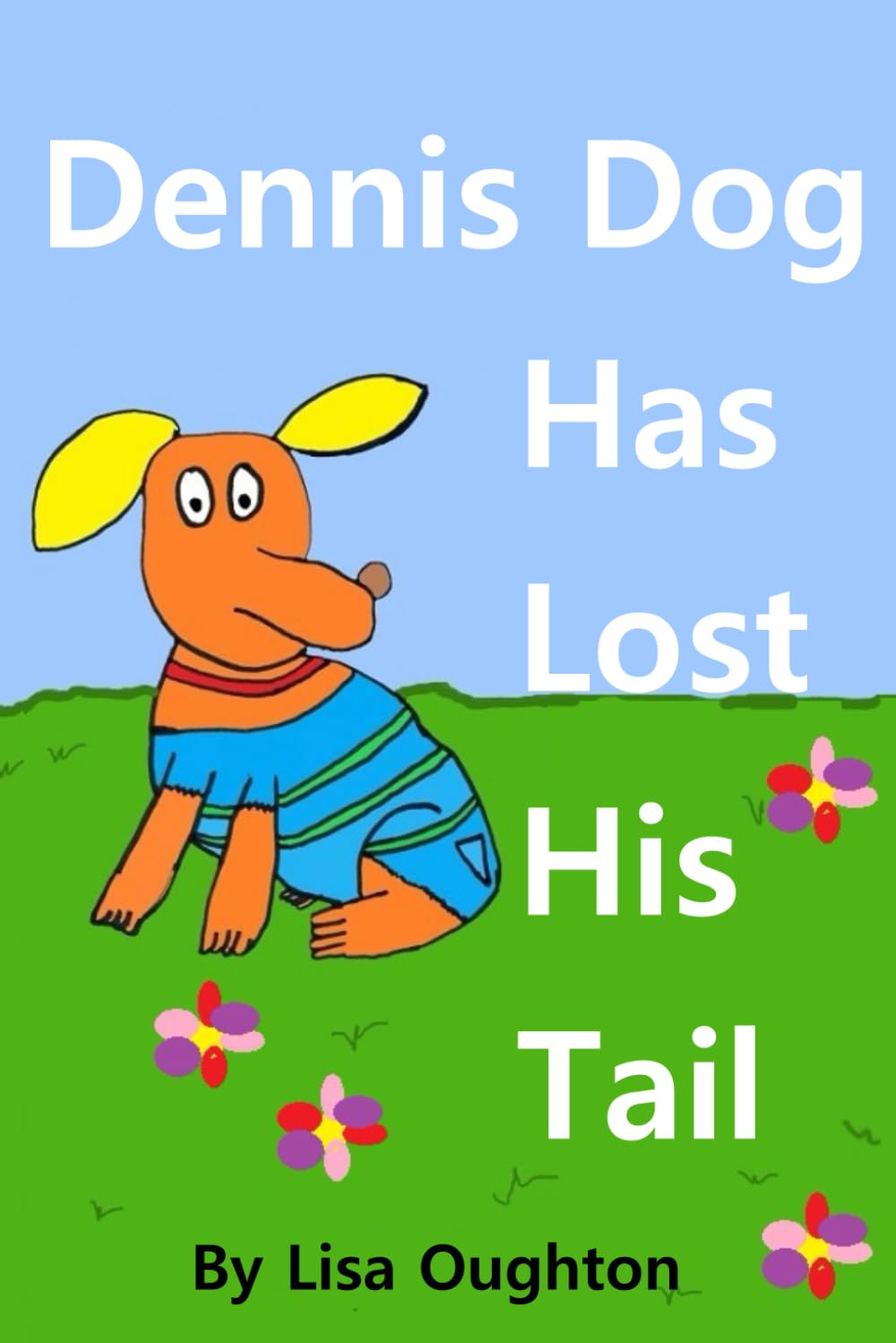 Dennis Dog Has Lost His Tail