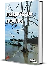 A DESESPERADA PROCURA
