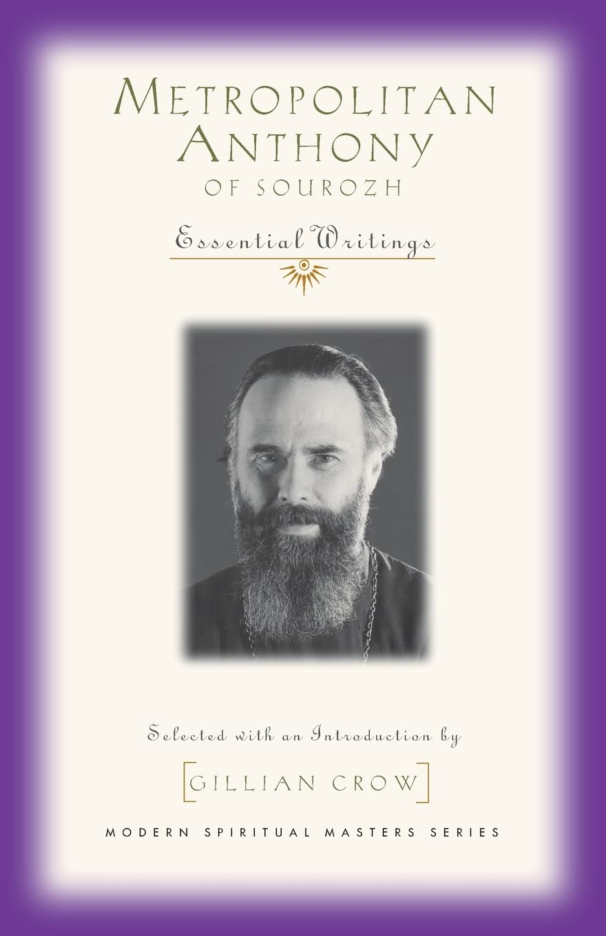 Metropolitan Anthony of Sourozh (Modern Spiritual Masters)