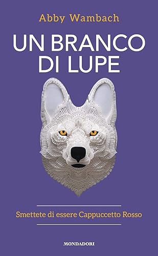 Un branco di lupe. Smettete di essere Cappuccetto Rosso