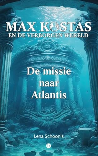Max Kostas en de Verborgen Wereld: De missie naar Atlantis