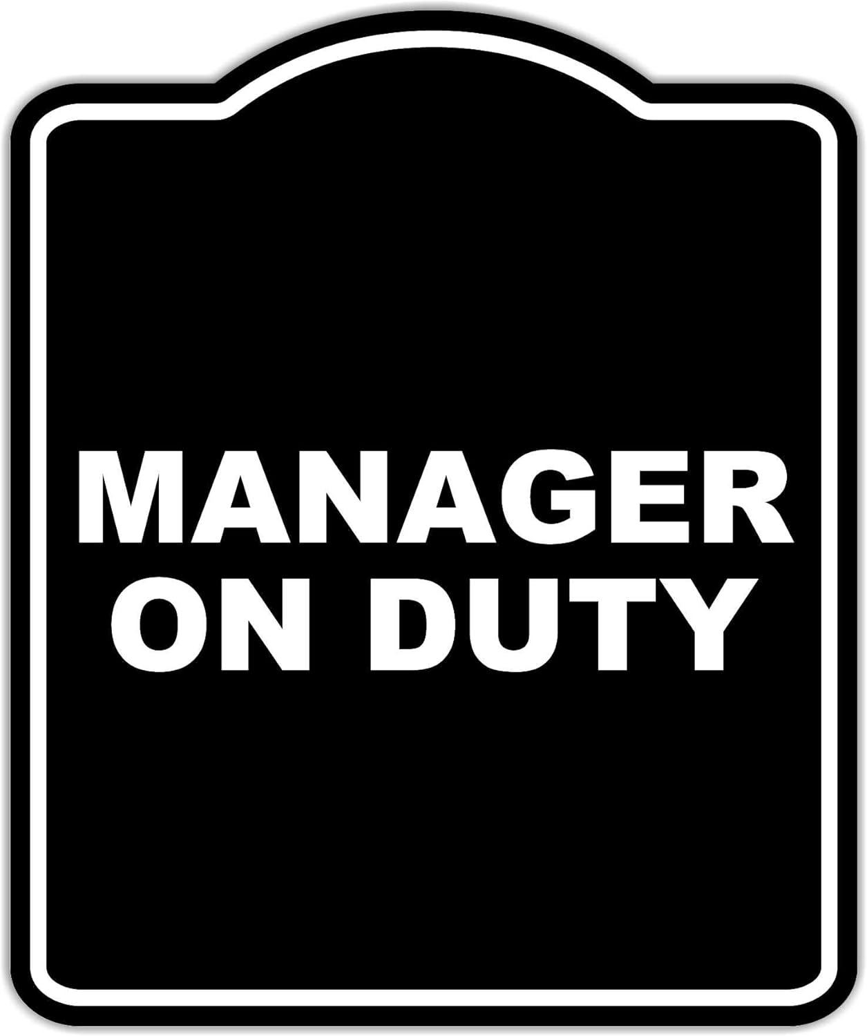MANAGER ON DUTY BLACK Minimalist Aluminum Composite Sign 15 x 18 inches
