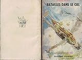  Marcel Migeo. Batailles dans le ciel : . Couverture en couleurs de Geo Ham... 12e mille