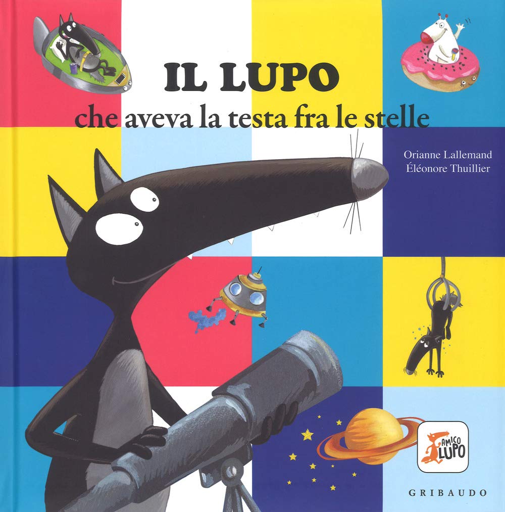 Il Lupo Che Aveva La Testa Fra Le Stelle. Amico Lupo. Ediz. A Colori - 4
