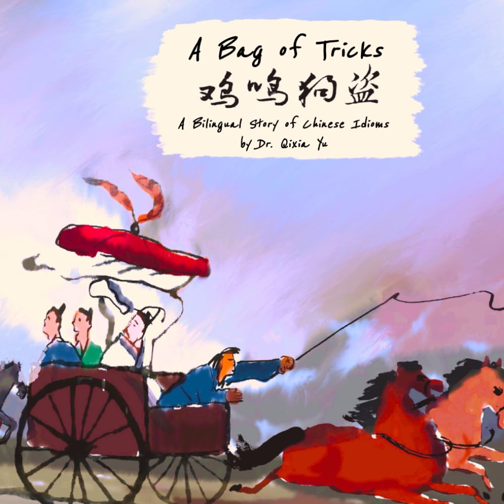 A Bag of Tricks Ji Ming Gou Dao : A Bilingual Story of Chinese Idioms (Chinese Idiom Stories (Bilingual Version))