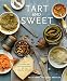 Tart and Sweet: 101 Canning and Pickling Recipes for the Modern Kitchen
