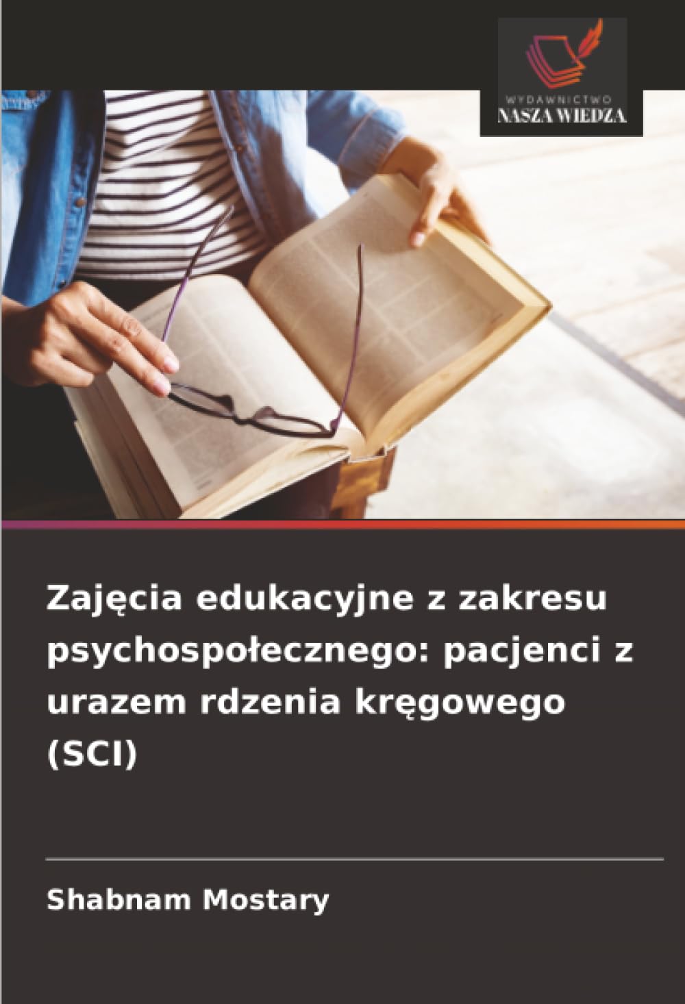 Zaj¿cia edukacyjne z zakresu psychospo¿ecznego: pacjenci z urazem rdzenia kr¿gowego (SCI)