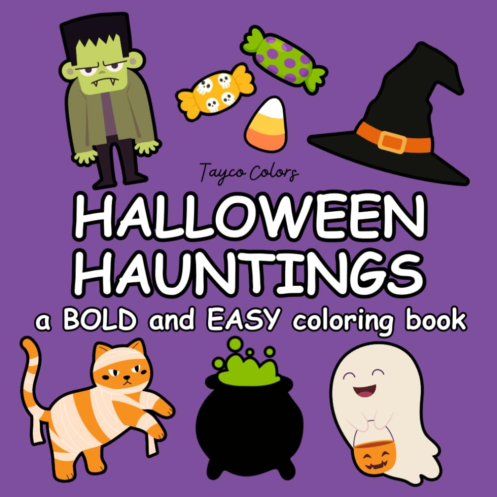 Halloween Hauntings: Coloring Book for Adults and Kids, Bold and Easy Designs, Simple Illustrations Featuring Cute and Spooky Scenes (Bold and Easy